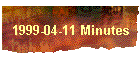 1999-04-11 Minutes