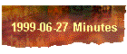 1999-06-27 Minutes